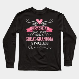 Being A Grandma Is Honor Being A Great Grandma Is Priceless Long Sleeve T-Shirt